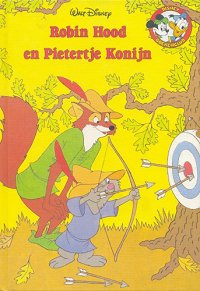 Front cover: Robin Hood En Pieter Konijn