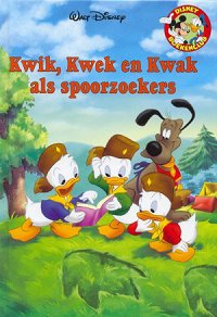 Front cover: Kwik, Kwek En Kwak Als Spoorzoekers