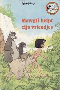 Front cover: Mowgli Helpt Zijn Vriendjes