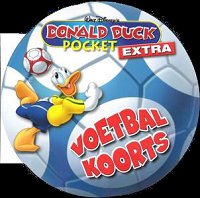 Front cover: Donald Duck Pocket - Extra - Voetbal Koorts