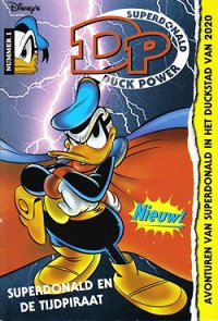 Front cover: Duck Power 1: Superdonald En De Tijdpiraat