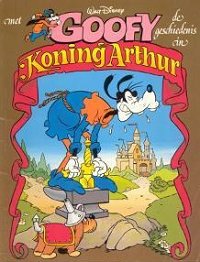 Front cover: Met Goofy De Geschiedenis In 7: Koning Arthur