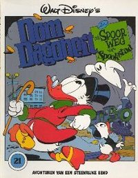 Front cover: Oom Dagobert 21: In De Spoorweg Van Spookstad