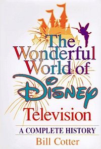 Front cover: The Wonderful World Of Disney Television A Complete History