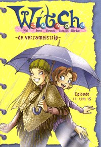 Front cover: W.I.T.C.H. De Verzamelstrip - Deel 3