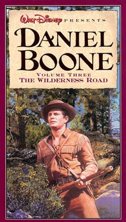 Daniel Boone: Volume Three - The Wilderness Road / Disneyland: Daniel Boone: The Wilderness Road Daniel Boone: Volume Three - The Wilderness Road / Disneyland: Daniel Boone: The Wilderness Road